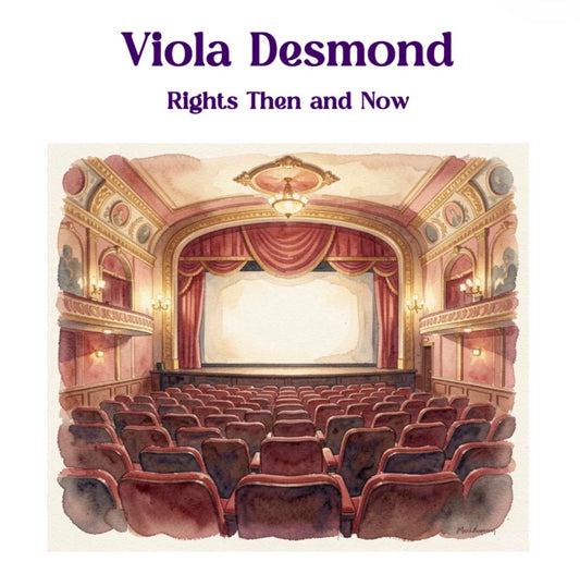 Theater auditorium with red seats and ornate decor, featuring the title 'Viola Desmond: Rights Then and Now'.