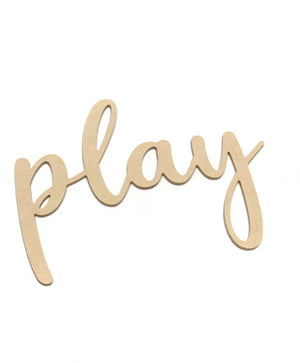Custom unfinished 1/4 inch MDF wooden cutout spelling the word play in cursive script on white background